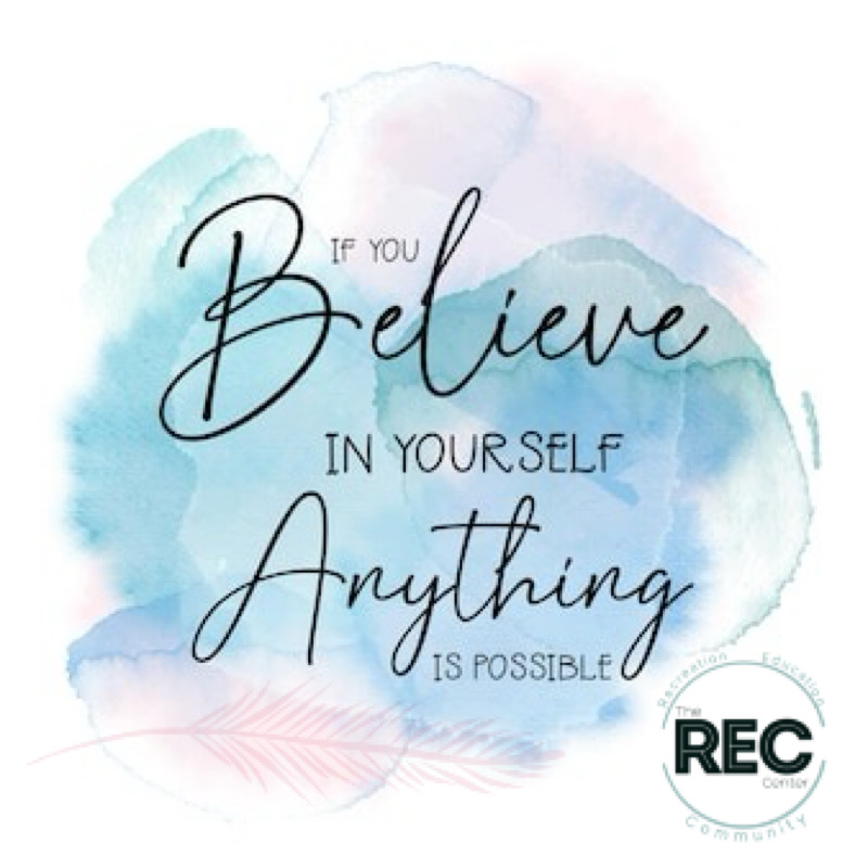 Believe in yourself and anything is possible.